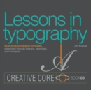 Image for Lessons in Typography: Must-Know Typographic Principles Presented Through Lessons, Exercises, and Examples : Book 03