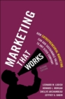 Image for Marketing That Works: How Entrepreneurial Marketing Can Add Sustainable Value to Any Sized Company, 2/e
