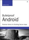 Image for Bulletproof Android: Practical Advice for Building Secure Apps