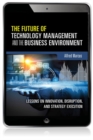 Image for Future of Technology Management and the Business Environment: Lessons on Innovation, Disruption, and Strategy Execution
