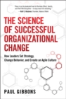 Image for The Science of Successful Organizational Change