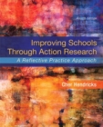 Image for Improving Schools Through Action Research : A Reflective Practice Approach, Enhanced Pearson eText -- Access Card Package