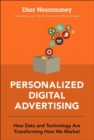 Image for Personalized Digital Advertising: How Data and Technology Are Transforming How We Market