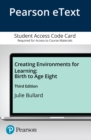 Image for Creating Environments for Learning : Birth to Age Eight -- Enhanced Pearson eText