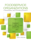 Image for Foodservice organizations  : a managerial and systems approach