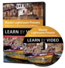 Image for Master Lightroom Presets Learn by Video : Enhance your Creativity and Increase Efficiency