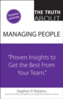 Image for Truth About Managing People, The : Proven Insights to Get the Best from Your Team