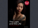 Image for Light and the Life: Field Notes from a Photographer