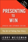 Image for Presenting to win  : the art of telling your story