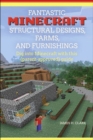 Image for Fantastic Minecraft Structural Designs, Farms, and Furnishings