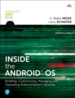 Image for Inside the android OS  : building, customizing, managing and operating android system services