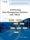 Image for Architecting Data Management Solutions with TIBCO