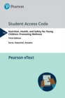 Image for Pearson eText Nutrition, Health and Safety for Young Children : Promoting Wellness -- Access Card