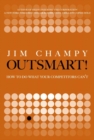 Image for Outsmart : How to Do What Your Competitors Can&#39;t (paperback)