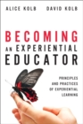 Image for Becoming an Experiential Educator : Advanced Principles and Practices of Experiential Learning
