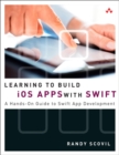 Image for Learning to build iOS apps with Swift  : a hands-on guide to Swift app development