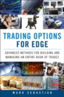 Image for Trading Options for Edge : Advanced Methods for Building and Managing an Entire Book of Trades