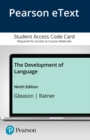 Image for Development of Language, The, Enhanced Pearson eText -- Access Card