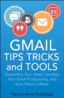 Image for Gmail Tips, Tricks, and Tools:  Streamline Your Inbox, Increase Your Email Productivity, and Save Hours a Week