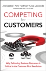 Image for Competing for customers: why delivering business outcomes is critical in the customer first revolution