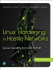 Image for Linux hardening in hostile networks: server security from TLS to TOR