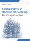 Image for Foundations of Modern Networking: SDN, NFV, QoE, IoT, and Cloud