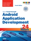 Image for Android Application Development in 24 Hours, Sams Teach Yourself