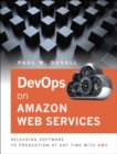 Image for DevOps in Amazon Web Services  : releasing software to production at any time with AWS