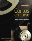 Image for Cortos en curso, Short Films in Spanish, 1/e -- Access Card -- for MyLab Spanish (Multi Semester)