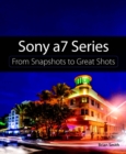 Image for Sony A7 series: from snapshots to great shots