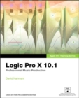 Image for Apple Pro Training Series: Logic Pro X 10.1: Professional Music Production