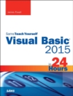Image for Visual Basic 2015 in 24 Hours, Sams Teach Yourself