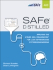 Image for Scaled agile framework (SAFe) distilled: a practical guide to scaling agile in the enterprise