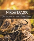 Image for Nikon D7200: from snapshots to great shots