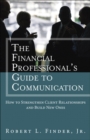 Image for Financial Professional&#39;s Guide to Communication, The