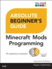 Image for Absolute Beginner&#39;s Guide to Minecraft Mods Programming