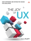 Image for The Joy of UX: User Experience and Interactive Design for Developers