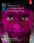 Image for Adobe Lightroom CC and Photoshop CC for Photographers Classroom in a Book