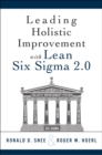 Image for Leading Holistic Improvement With Lean Six Sigma 2.0