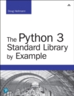 Image for Python 3 Standard Library by Example