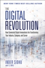 Image for Digital Revolution: How Connected Digital Innovations Are Transforming Your Industry, Company &amp; Career