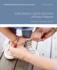 Image for Exploring Child Welfare : A Practice Perspective, with Enhanced Pearson eText -- Access Card Package