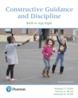 Image for Constructive Guidance and Discipline : Birth to Age Eight, with Enhanced Pearson eText -- Access Card Package