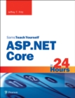 Image for ASP.NET Core 1.0 in 24 hours, Sams teach yourself