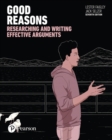 Image for Good Reasons : Researching and Writing Effective Arguments