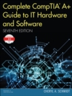 Image for Complete CompTIA A+ guide to IT hardware and software