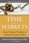 Image for Time the Markets : Using Technical Analysis to Interpret Economic Data, Revised Edition