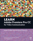 Image for Learn Adobe Premiere Pro CC for Video Communication: Adobe Certified Associate Exam Preparation