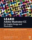 Image for Learn Adobe Illustrator CC for graphic design and illustration: Adobe Certified Associate Exam preparation