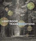 Image for Lightroom transformations: realizing your vision with Lightroom - plus Photoshop